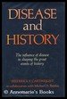 Disease and History. the Influence of Disease in Shaping the Great Events of History