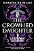 The Crowned Daughter by Dakota Brimage