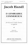 Handl: O Admirabile Commercium