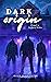 Dark Origin