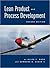 Lean Product and Process Development by Allen C. Ward Durward K. Sobek II(2013-03-05)