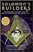 Solomon's Builders: Freemasons, Founding Fathers and the Secrets of Washington D.C.