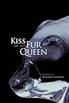 Kiss of the Fur Queen[KISS OF THE FUR QUEEN][Paperback]