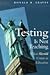 Testing Is Not Teaching :: What Should Count in Education