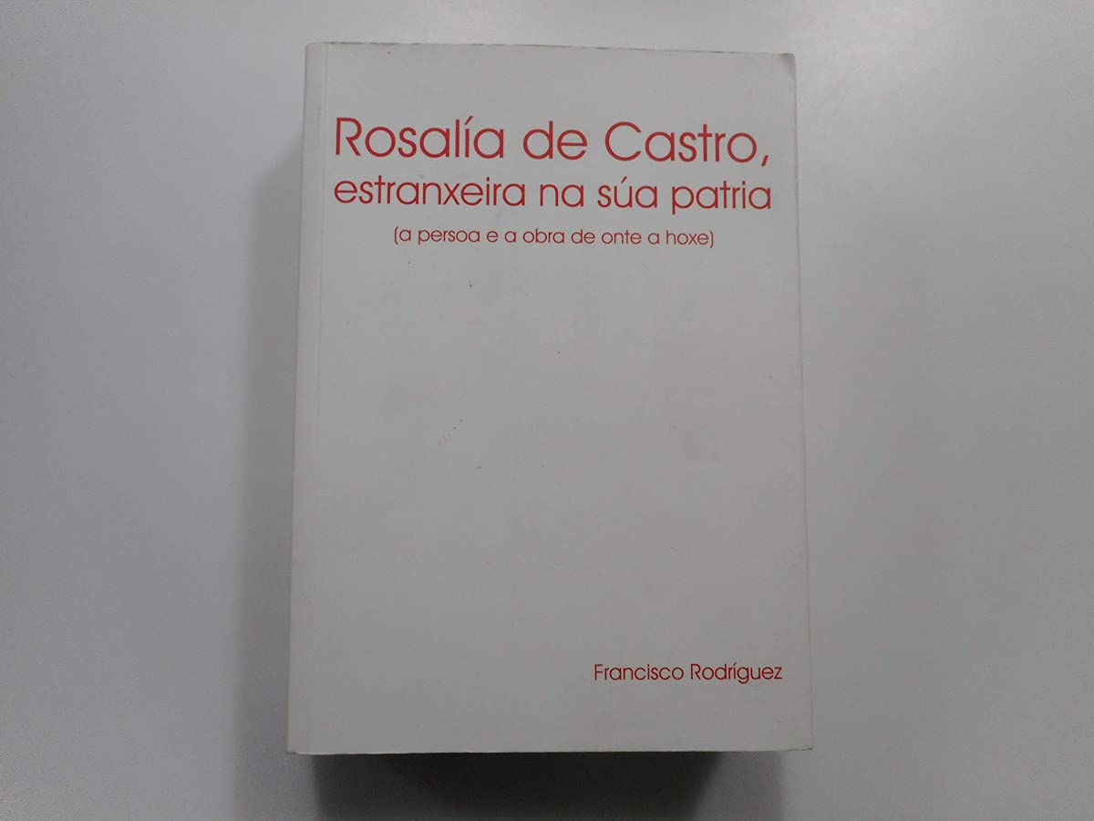 Rosal�a de Castro, extranxeira na s�a patria (Paperback)