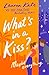 What's in a Kiss?