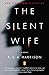 [The Silent Wife] (By: A S a Harrison) [published: June, 2013]