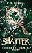 Shatter (Rise of the Empress)