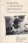 Learning and Individual Differences: Advances in Theory and Research Learning and Individual Differences: Advances in Theory and Research