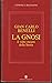 La gnosi: Il volto oscuro della storia