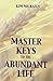 Master Keys to the Abundant Life by Kim Michaels (2005-10-05)