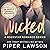 Wicked (Wicked, #1-3)