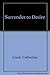 Surrender to Desire by C. Creel (1985-01-01)