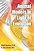 Animal Models in Light of Evolution by Niall Shanks (2009-08-30)