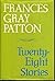 Twenty-Eight Stories by Frances Gray Patton