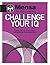 Mensa Challenge Your IQ Pack by Mensa Ltd (2015-09-10)