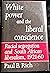 White power and the liberal conscience: Racial segregation and South African liberalism, 1921-60
