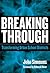 Breaking Through: Transforming Urban School Districts: 1st (First) Edition