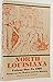North Louisiana, Volume One by B.H. Gilley