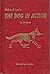 The Dog in Action by McDowell Lyon