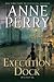 Execution Dock - A William Monk Novel