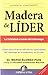 Madera de lider (Gestion del Conocimiento) (Spanish Edition) by Mario Alonso Puig (2012) Paperback