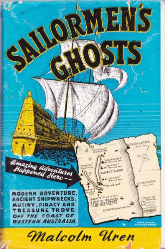 Sailormen's Ghosts; the Abrolhos Islands in Three Hundred Years of Romance, History, and Adventure (Hardcover)