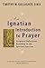 An Ignatian Introduction to Prayer: Scriptural Reflections According to the Spiritual Exercises by Timothy M. OMV Gallagher(2015-03-31)