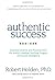 Authentic Success: Essential Lessons and Practices from the World's Leading Coaching Program on Success Intelligence by Holden Ph.D., Robert (April 1, 2011) Paperback