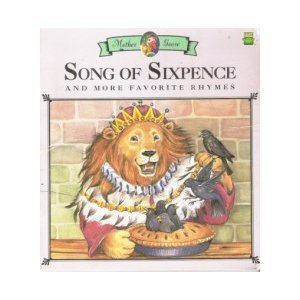 Song of Sixpence and More Favorite Rhymes (LEAP FROG MOTHER GOOSE BOOKS)