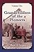 Grandchildren of the Pioneers by Marie Kramer
