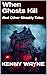 When Ghosts Kill: And Other Ghostly Tales