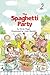 Spaghetti Party