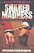Shared Madness: True Stories of Couples Who Kill