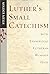 Luther's Small Catechism with Evangelical Lutheran Worship Texts Study Edition