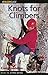 Knots for Climbers, 2nd (How To Climb Series) Second edition by Luebben, Craig (2001) Paperback