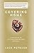 Covering Home: Lessons on the Art of Fathering from the Game of Baseball by Jack Petrash (2000-01-01)