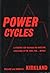 Power Cycles: A Strategy for Business and Investment Excellence, in the Eighties...and Beyond