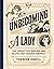 Unbecoming a Lady by Therese Oneill