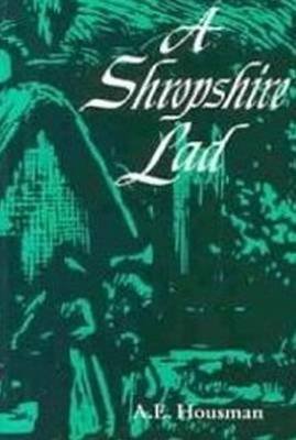 [A Shropshire Lad] (By: A. E. Housman) [published: June, 1989]