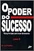 Poder do Sucesso, O Livro 2