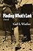 Finding What's Lost by Gail L. Winfree (2012-10-25)