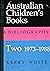 Australian Children's Books - A Bibliography by Kerry White