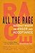 All the Rage: Buddhist Wisdom on Anger and Acceptance (2014-10-07)