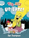 Up Late! (Tig and Lily Book 3):