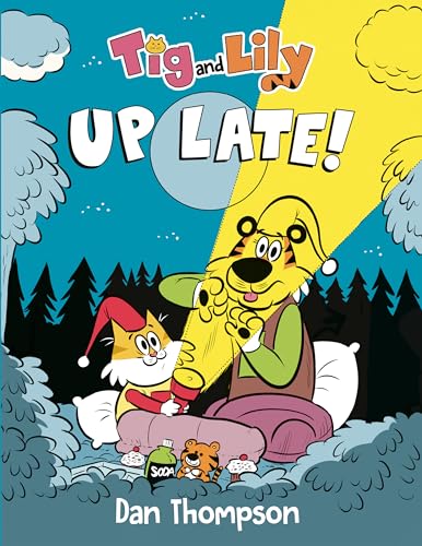 Up Late! (Tig and Lily Book 3): (A Graphic Novel)