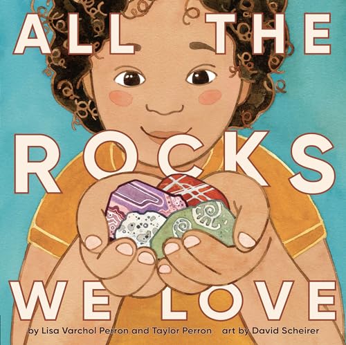 All the Rocks We Love (Hardcover)