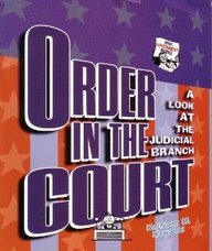 Order in the Court (How Government Works)