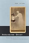 Arranging Grief: ...