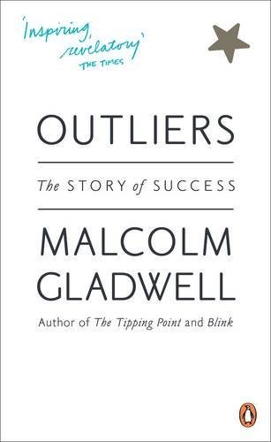 Outliers by Malcolm Gladwell